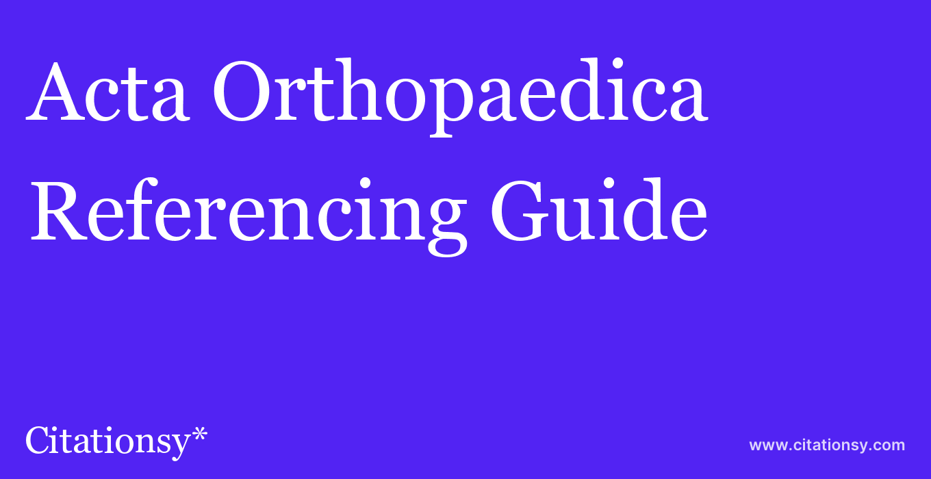 cite Acta Orthopaedica  — Referencing Guide